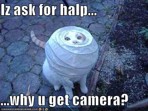 Iz ask for halpâ€¦ â€¦why u get camera?